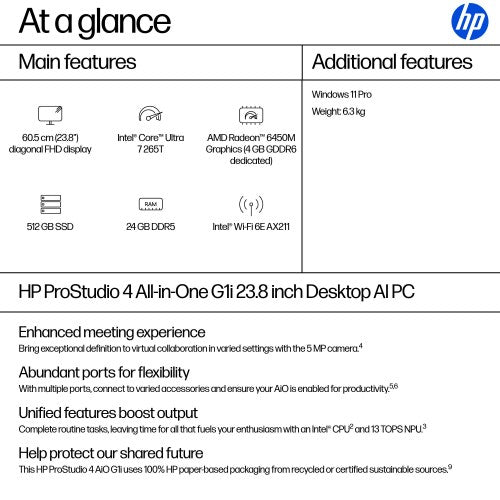 HP ProStudio 4 All-in-One G1i 23.8 inch Desktop AI PC Intel Core Ultra 7 60.5 cm (23.8") 1920 x 1080 pixels 24 GB DDR5-SDRAM Windows 11 Pro Wi-Fi 6E (802.11ax)