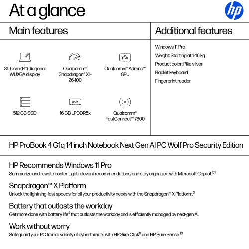 HP ProBook 4 G1q Next Gen AI PC Wolf Pro Security Edition Copilot+ PC Qualcomm Snapdragon X1-26-100 Laptop 35.6 cm (14") WUXGA 16 GB LPDDR5x-SDRAM 512 GB SSD Wi-Fi 7 (802.11be) Windows 11 Pro Silver